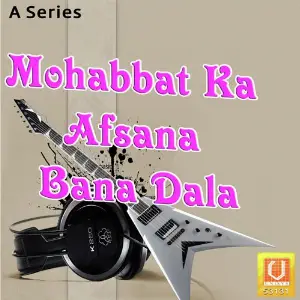 Mohabbat Ka Afsana Bana Dala image
