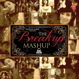The Break Up Mashup 