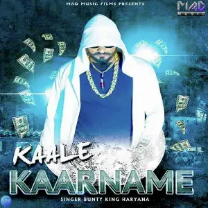 Kaale Kaarname - Single Bunty King Haryana
