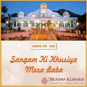 Sangam Ki Khushiya Mera Baba Brahma Kumaris