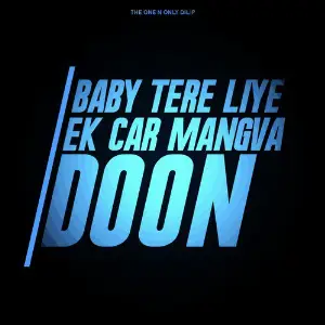 Baby Tere Liye Ek Car Mangva Doon image