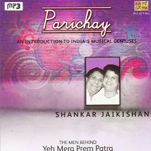 Parichay - An Inroduction To IndiaS Musical Geniuses - Shankar Jaikishan Various Artists