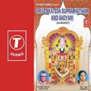 Sri Venkatesa Suprabhatham And Gadyam Sri Hari Atchuta Rama Sastry, T. Uma Kameshwari, Bhushan Dua