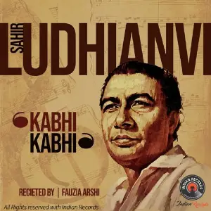Kabhi Kabhi Sahir Ludhianvi, Fauzia Arshi