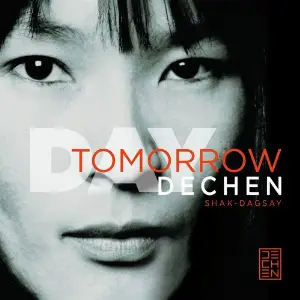 Day Tomorrow Dechen Shak-Dagsay