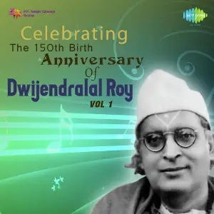 Celebrating The 150th Birth Anniversary Of Dwijendralal Roy Vol. 1 image
