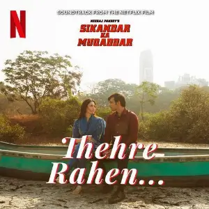Thehre Rahen (From Sikandar Ka Muqaddar) image