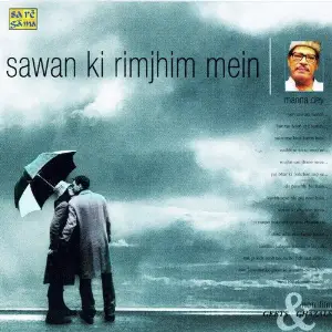 Manna Dey - Geet N Ghazals - Sawan Ki Rimjhim Mein Manna Dey