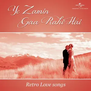 Ye Zamin Gaa Rahi Hai - Retro Love songs Various Artists
