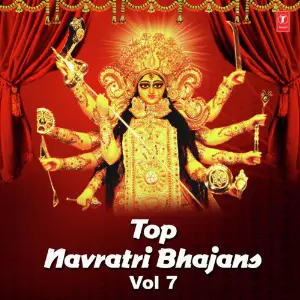 Top Navratri Bhajans Vol-7 Sonu Nigam, Anuradha Paudwal, Vipin Sachdeva, Narendra Chanchal, Babla Mehta, Lakhbir Singh Lakkha