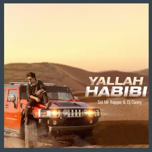 Yallah Habibi Sid Mr Rapper amp