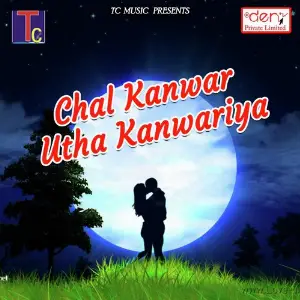 Chal Kanwar Utha Kanwariya Various Artists