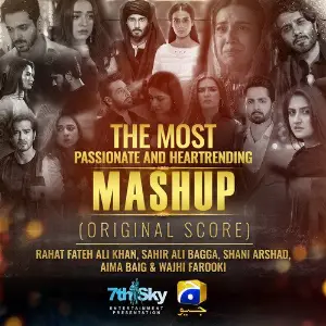 The Most Passionate and Heartrending Mashup (Original Score) Rahat Fateh Ali Khan, Sahir Ali Bagga, Shani Arshad, Aima Baig, Wajhi Farooki