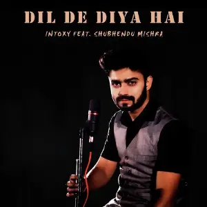 Dil De Diya Hai (Shubhendu Mishra) image