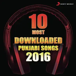 10 Most Downloaded Punjabi Songs 2016 