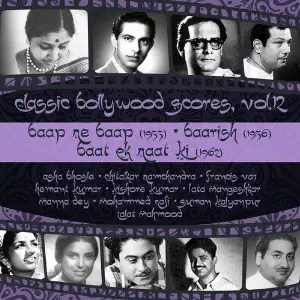 Classic Bollywood Scores, Vol. 12  Baap Re Baap (1955), Baarish (1956), Baat Ek Raat Ki (1962) Various Artists