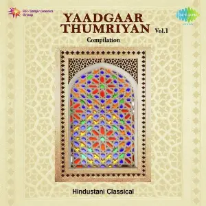 Yaadgaar Thumriyan Comp Vol. 1 Hindustani Classical image