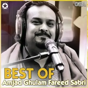Best of Amjad Ghulam Fareed Sabri Amjad Ghulam Fareed Sabri