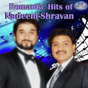Romantic Hits Of Nadeem-Shravan Nadeem-Shravan