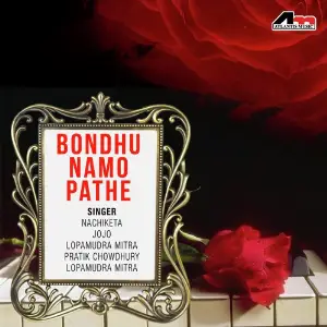Bondhu Namo Pathe image