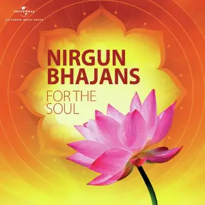 Nirgun Bhajans For The Soul Various Artists