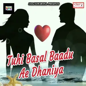 Tuhi Basal Baadu Ae Dhaniya image