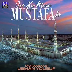 Jis Ko Mere Mustafa Se - Single image