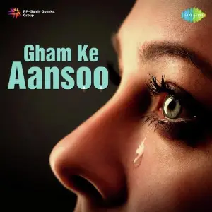 Gham Ke Aansoo Various Artists