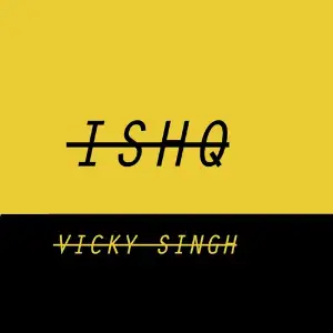 Ishq Vicky Singh