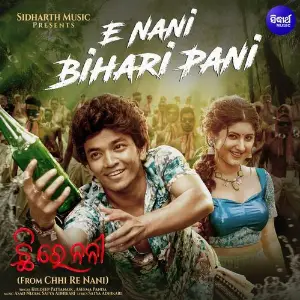 E Nani Bihari Pani (From Chhi Re Nani) image
