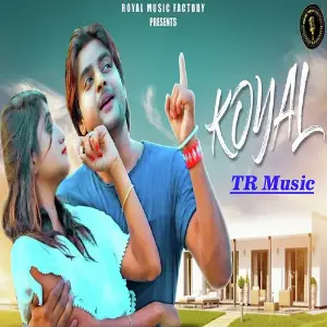 Koyal Tarun Panchal (TR Music)