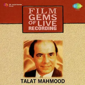 Talat Mahmood - Film Gems Of Live Recording Talat Mahmood