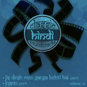 Classic Hindi Soundtracks, Jis Desh Men Ganga Behti Hai (1960), Jugnu (1947), Volume 43 Firoz Nizami