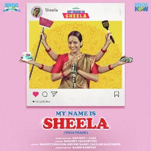 My Name Is Sheela Sanjeev-Ajay