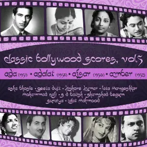 Classic Bollywood Scores, Vol. 5   Ada (1951), Adalat (1958), Afsar (1950), Amber (1952) Various Artists