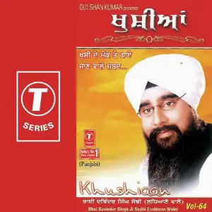 Khushiaan (Vol. 64) Bhai Davinder Singh Ji Sodhi (Ludhiane Wale)