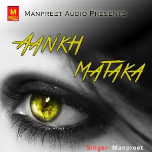 Aankh Mataka Manpreet
