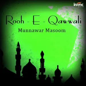 Rooh - E - Qawwali Munnawar Masoom