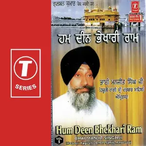 Hum Deen Bhekhari Ram (Vol. 5) a titleSongs performed by Bhai Manjit Singh Ji-Sri Darbar Saheb Amritsar Wale class hrefhttpswww.jio