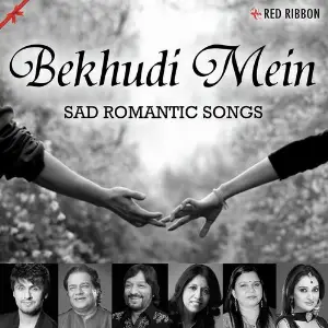 Bekhudi Mein- Sad Romantic Songs Various Artists