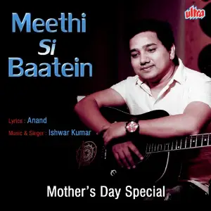 Meethi Si Baatein Ishwar Kumar