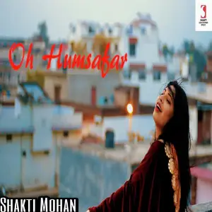 O Humsafar Shakti Mohan Verma
