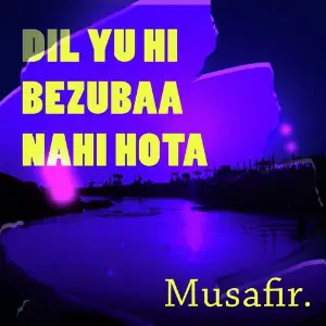 Dil Yu Hi Bezubaa Nahi Hota image