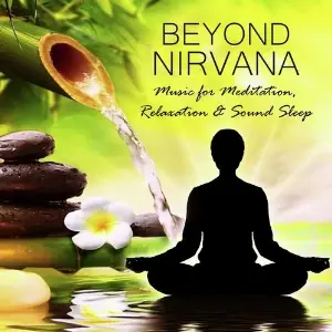 Beyond Nirvana - Music For Meditation, Relaxation  Sound Sleep image