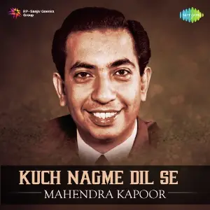 Kuch Nagme Dil Se - Mahendra Kapoor Various Artists