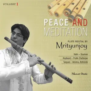 Peace And Meditation Vol-1 Mrityunjoy