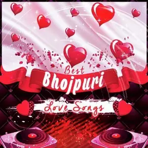 Best Bhojpuri Love Songs image