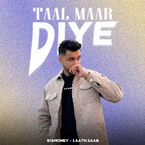 Taal Maar Diye image