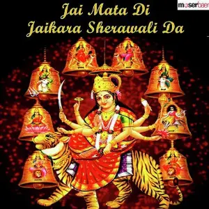 Jai Mata Di Jaikara Sherawali Da Various Artists